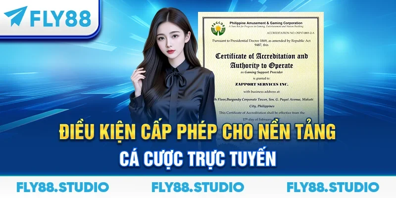 Điều kiện cấp phép cho nền tảng cá cược trực tuyến