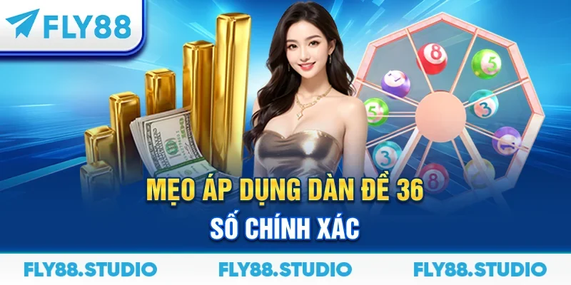 Mẹo áp dụng dàn đề 36 số chính xác