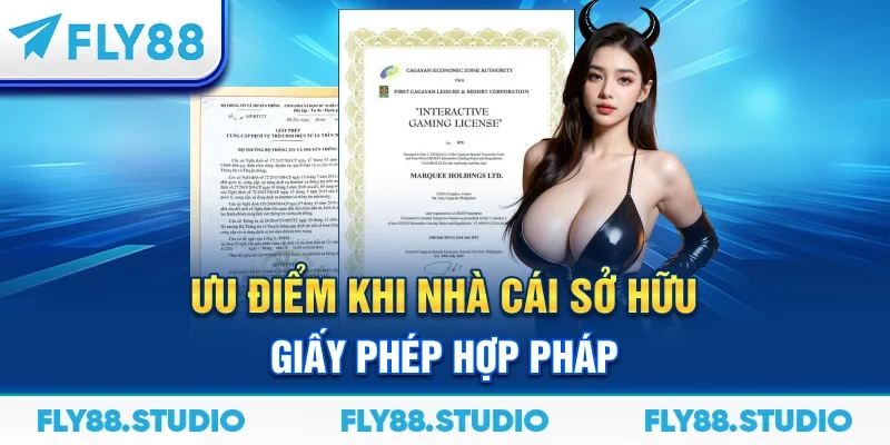 Ưu điểm khi nhà cái sở hữu giấy phép hợp pháp
